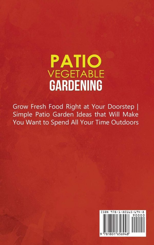 Patio Vegetable Gardening: Grow Fresh Food Right at Your Doo... - Image 2