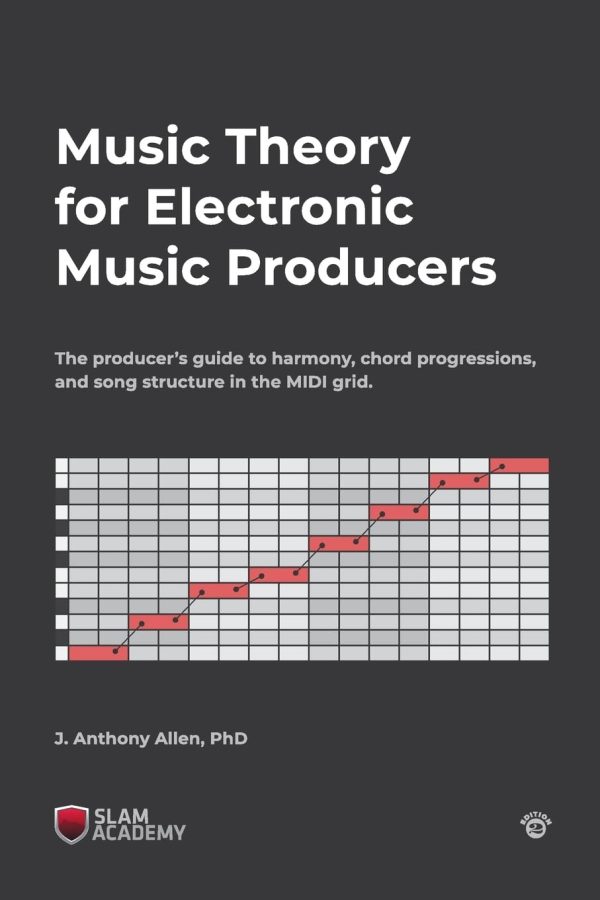 Music Theory for Electronic Music Producers: The producer's ...