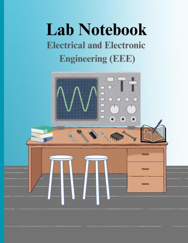 Lab Notebook for Electrical and Electronic Engineering: Orga...
