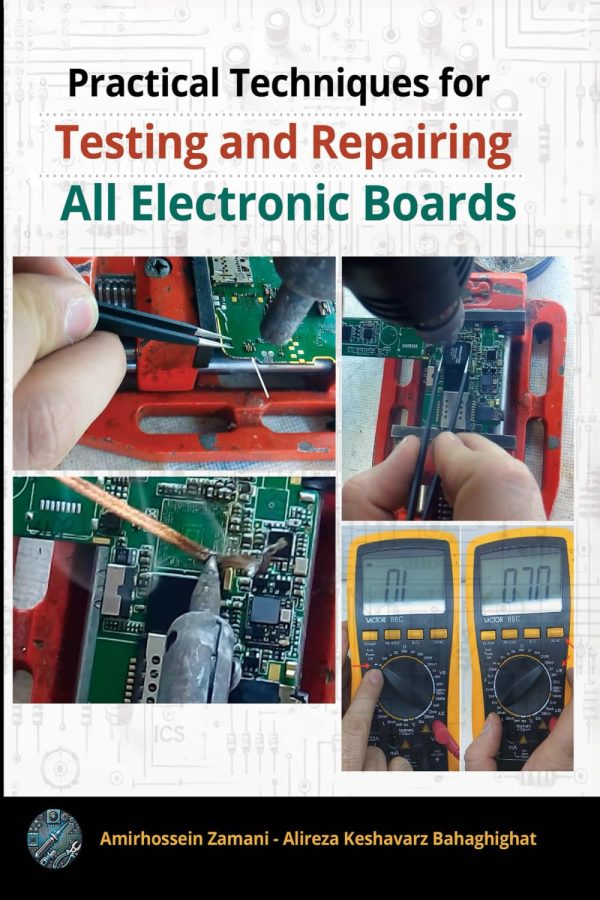 Practical Techniques for Testing and Repairing All Electroni...